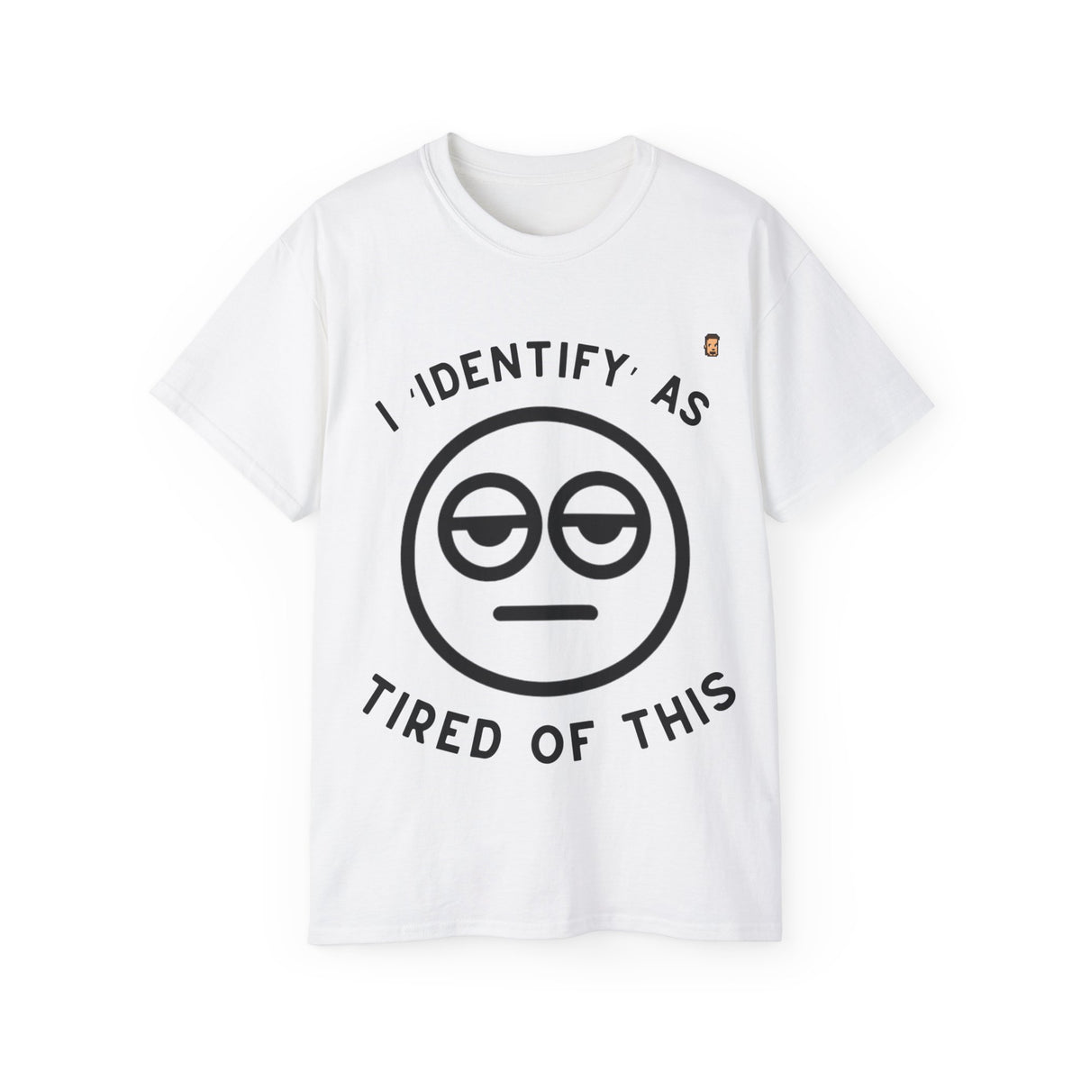 Tired Of This | Unisex Ultra Cotton Tee (AUS ONLY)