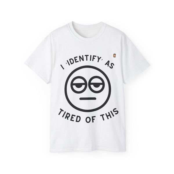 Tired Of This | Unisex Ultra Cotton Tee (AUS ONLY)